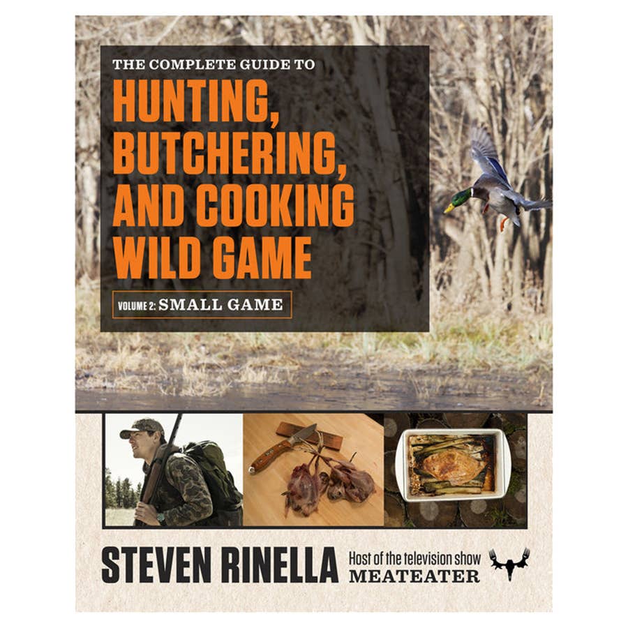 MeatEater The Complete Guide To Hunting, Butchering and Cooking Wild ...